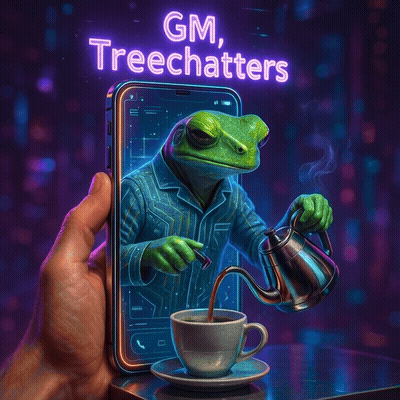 🐸☕ GM, Treechatters ☕🐸