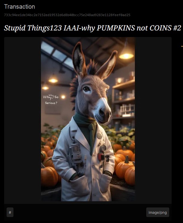 Stupid Things123 IAAI-why PUMPKINS not COINS
#2 / 8 BSV
@Bsvcrypto 🎃🪙