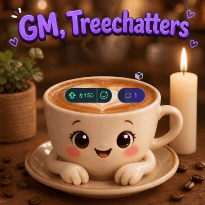 💯☕ GM, Treechatters ☕💯
[[GM]]