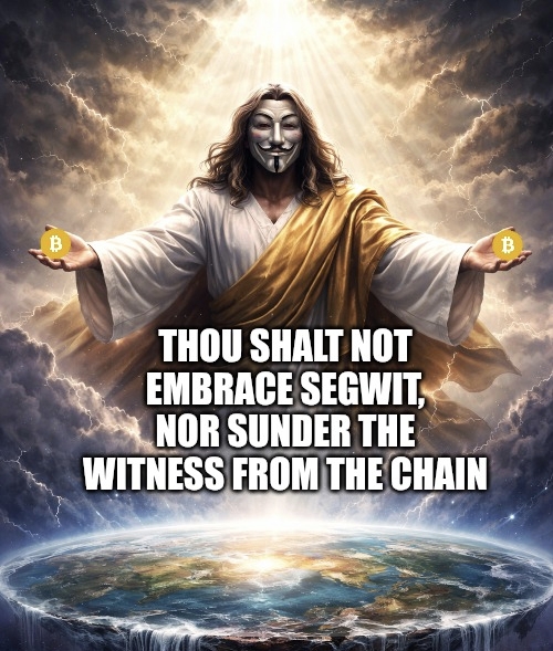 Thou shalt not embrace SegWit, nor sunder the witness from the chain