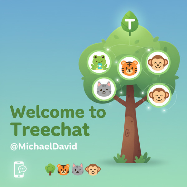 Welcome to Treechat @MichaelDavid 🌳📱🐸🐯😸🐵!nb