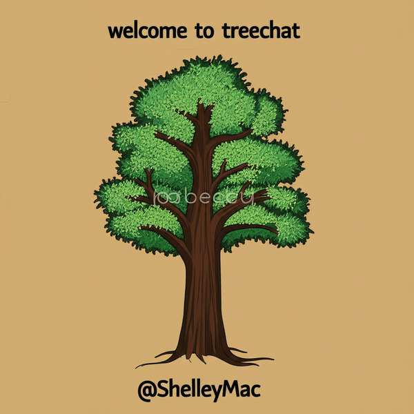 welcome to treechat @ShelleyMac !flash