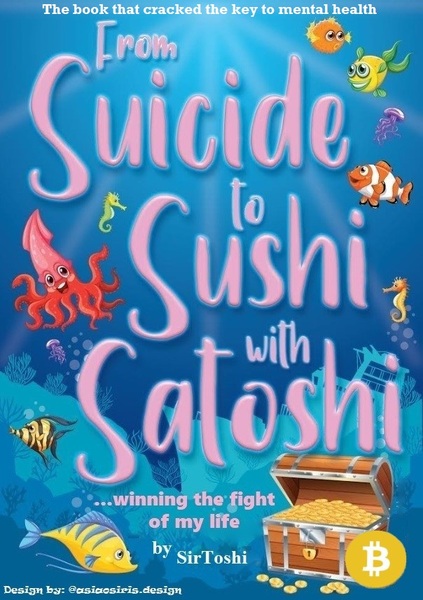 From Suicide To Sushi With Satoshi
Prologue: The introduction to this story & why you should read t…