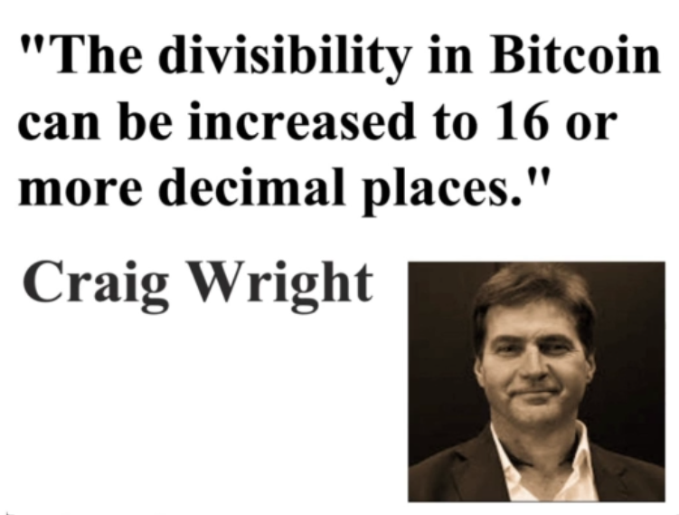 "The divisibility in Bitcoin can be increased to 16 or more decimal places." - CSW
(This ensures th…